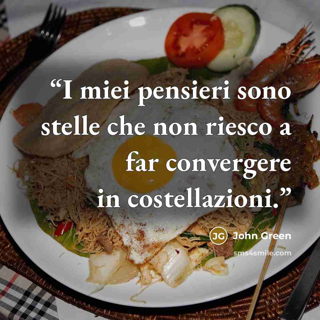 “I miei pensieri sono stelle che non riesco a far convergere in costellazioni.” quote by John Green
