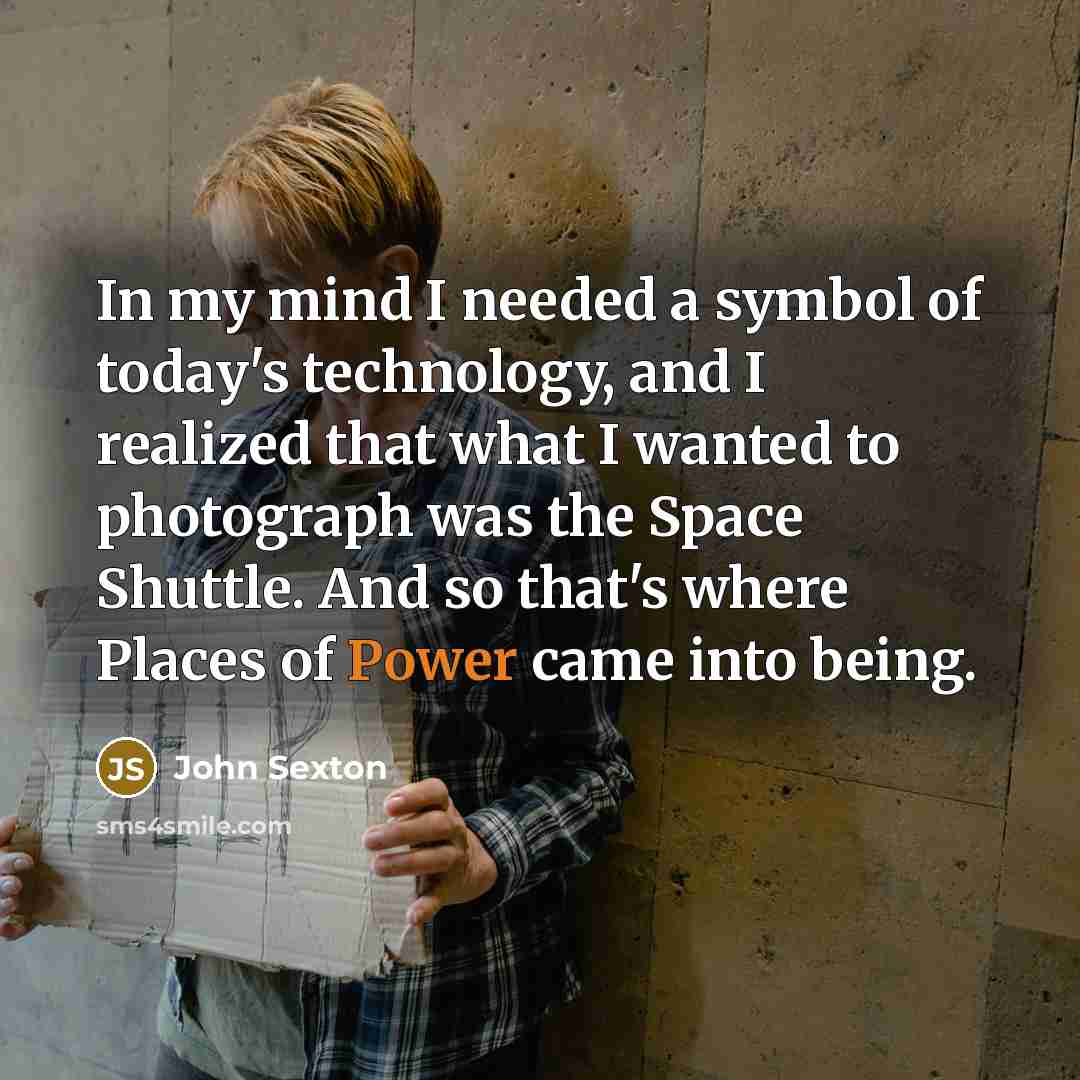 “In my mind I needed a symbol of today's technology,…” quote by John Sexton