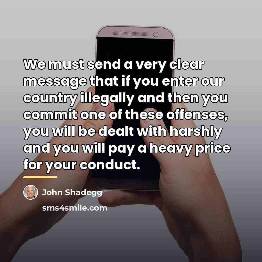 “We must send a very clear message that if you…” quote by John Shadegg