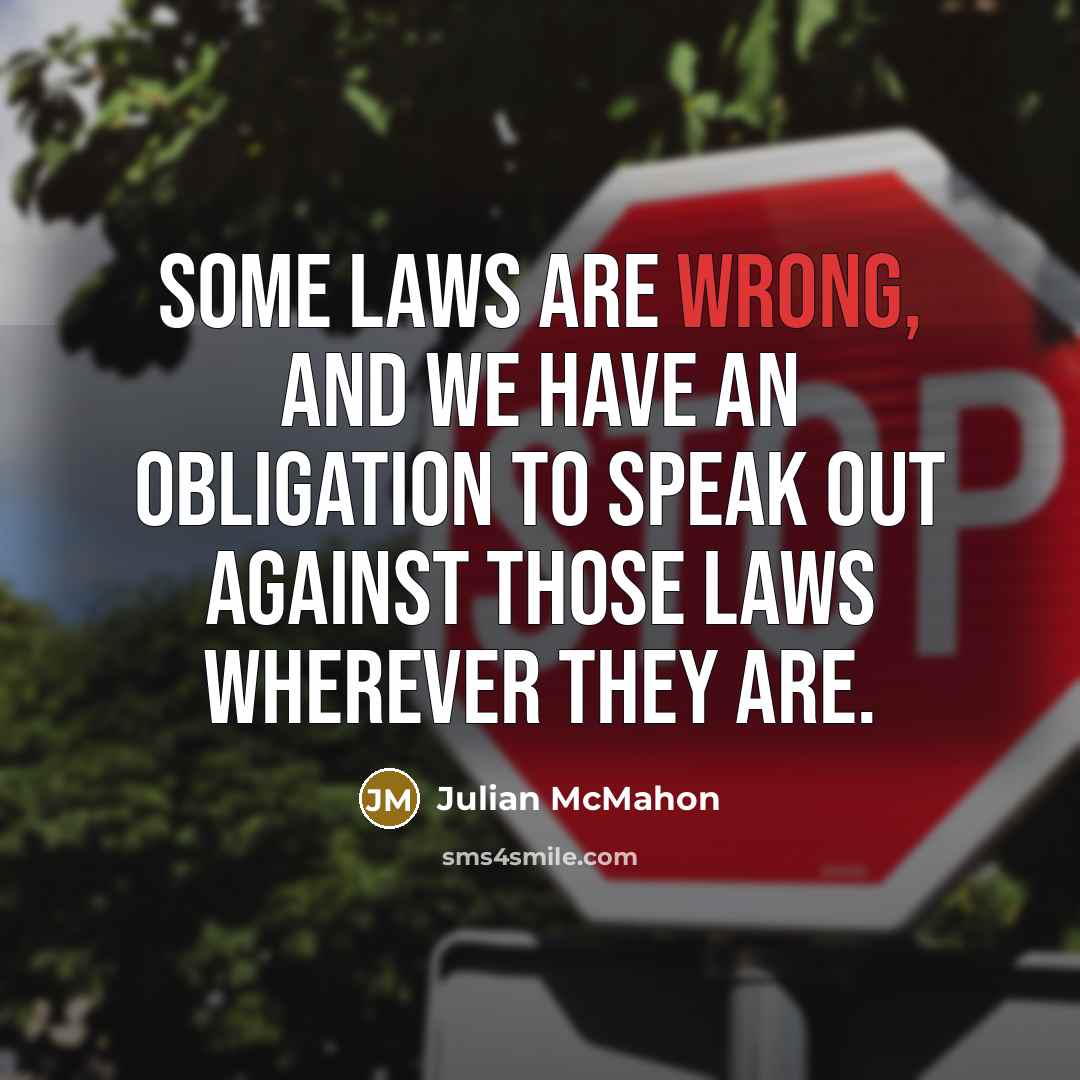 “Some laws are wrong, and we have an obligation to…” quote by Julian McMahon