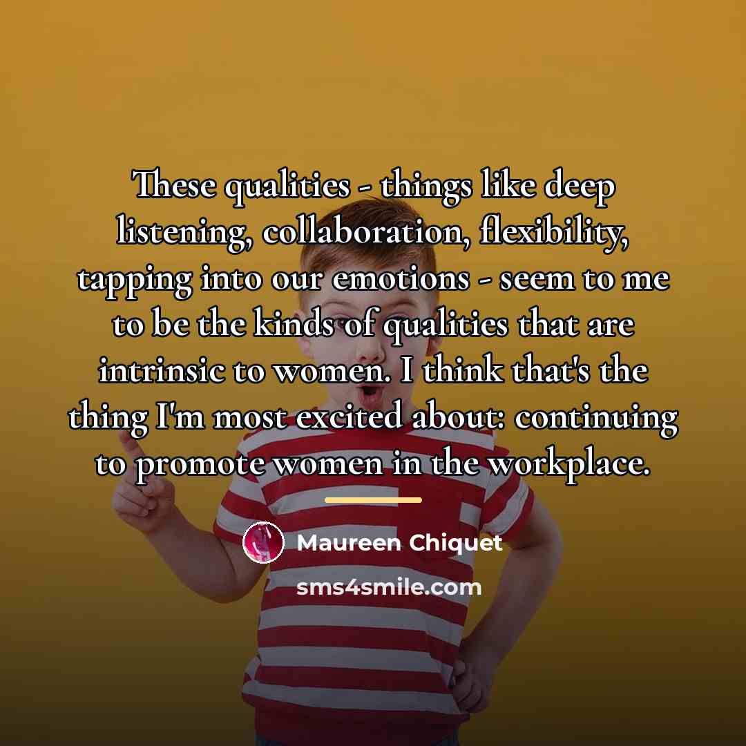 “These qualities - things like deep listening, collaboration, flexibility, tapping…” quote by Maureen Chiquet