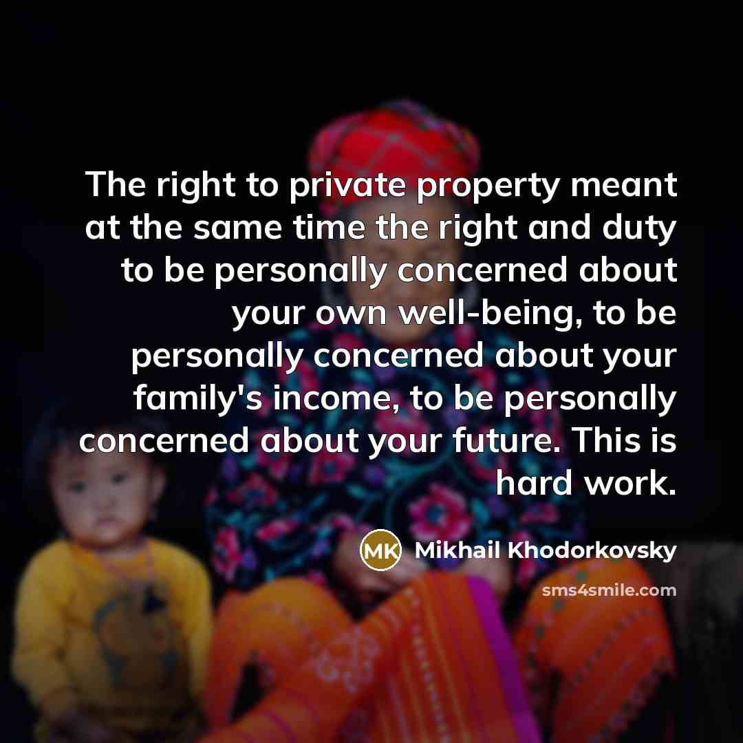 “The right to private property meant at the same time…” quote by Mikhail Khodorkovsky