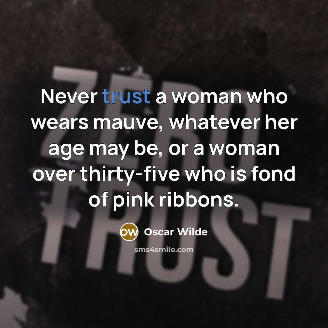 “Never trust a woman who wears mauve, whatever her age…” quote by Oscar Wilde