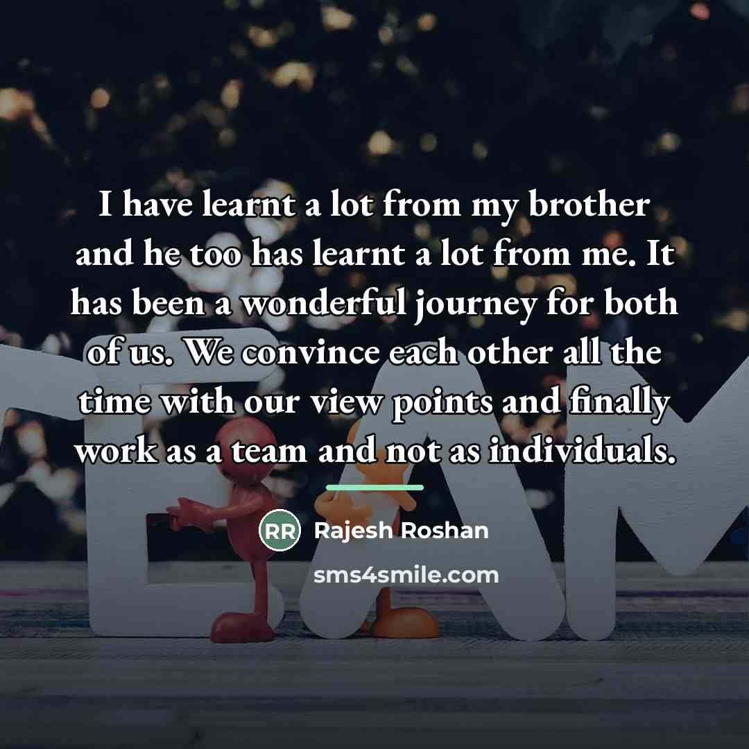 “I have learnt a lot from my brother and he…” quote by Rajesh Roshan