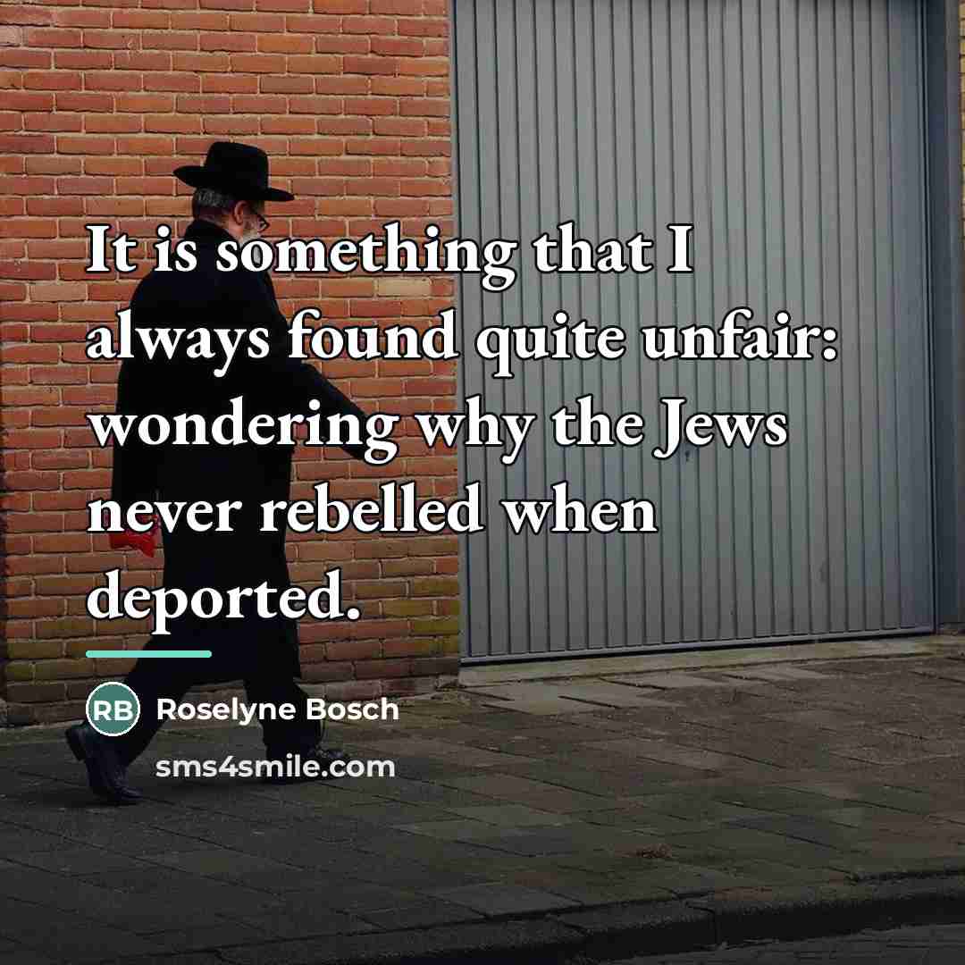 “It is something that I always found quite unfair: wondering…” quote by Roselyne Bosch