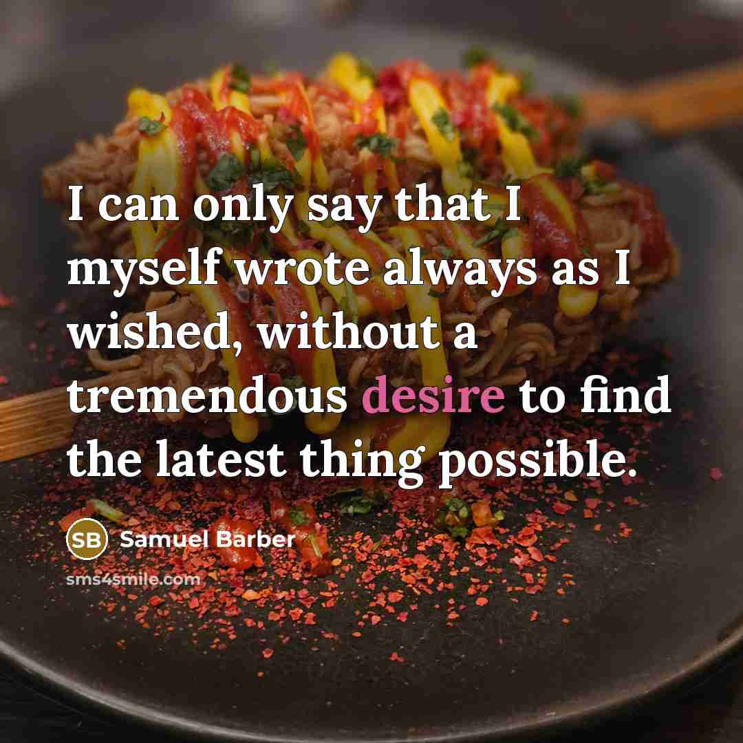 “I can only say that I myself wrote always as…” quote by Samuel Barber