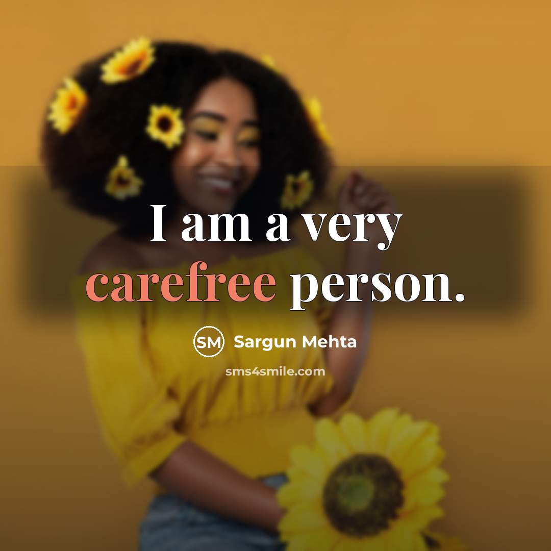 “I am a very carefree person.…” quote by Sargun Mehta