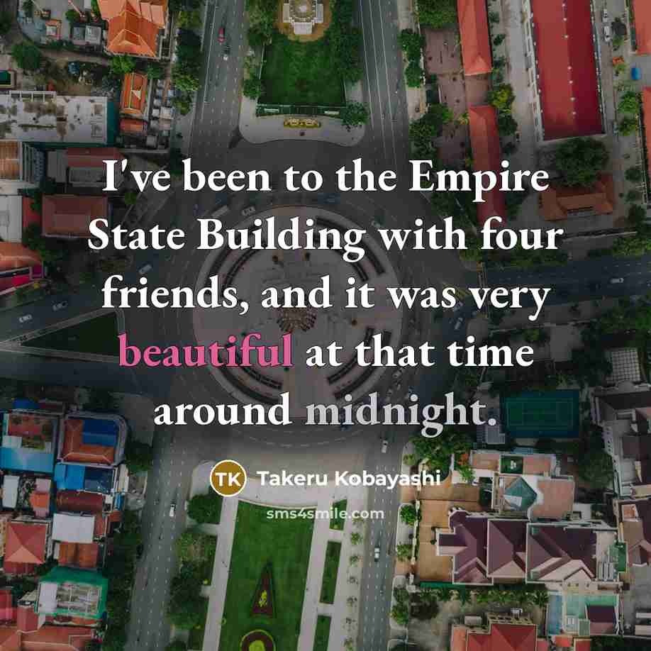 “I've been to the Empire State Building with four friends,…” quote by Takeru Kobayashi