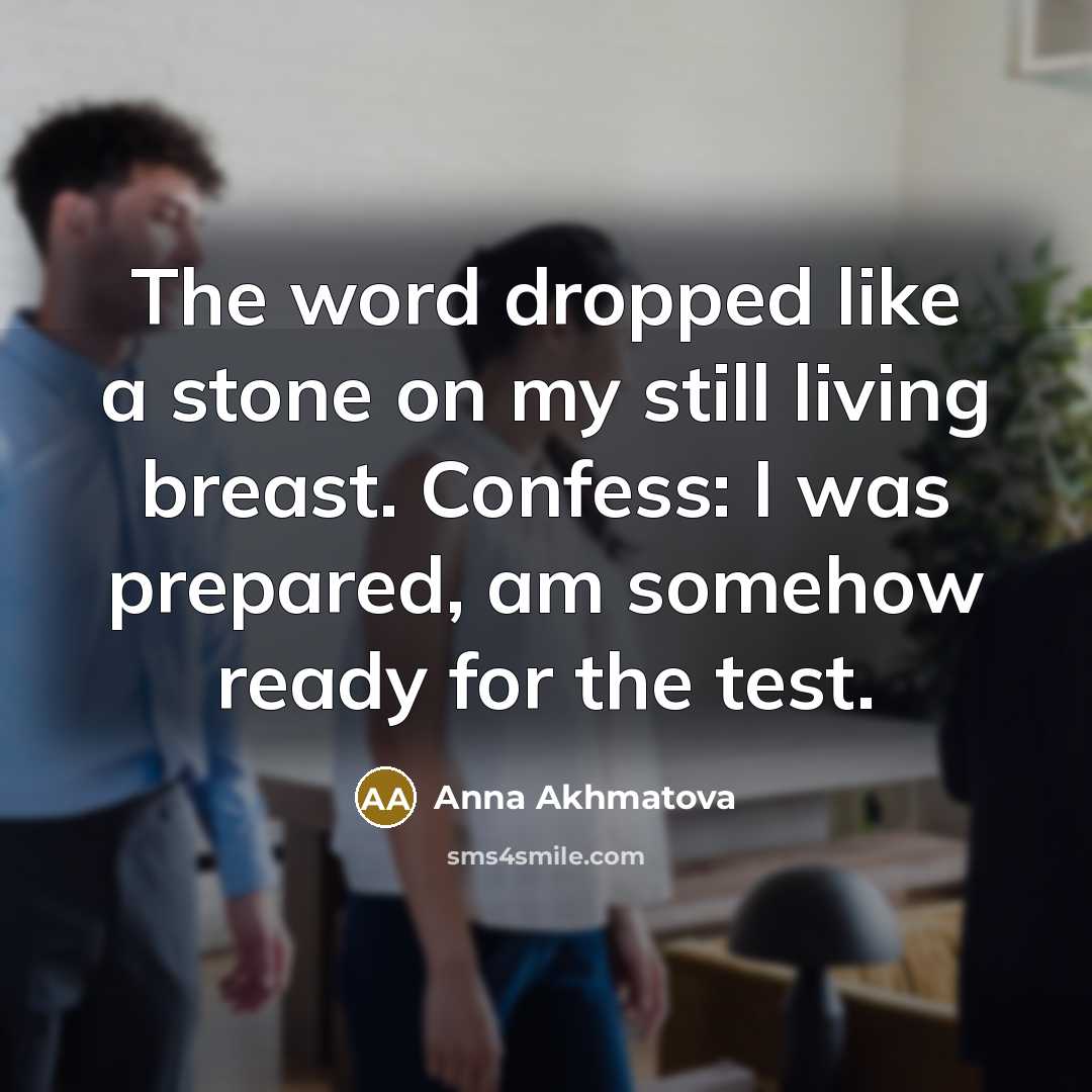 “The word dropped like a stone on my still living…” quote by Anna Akhmatova