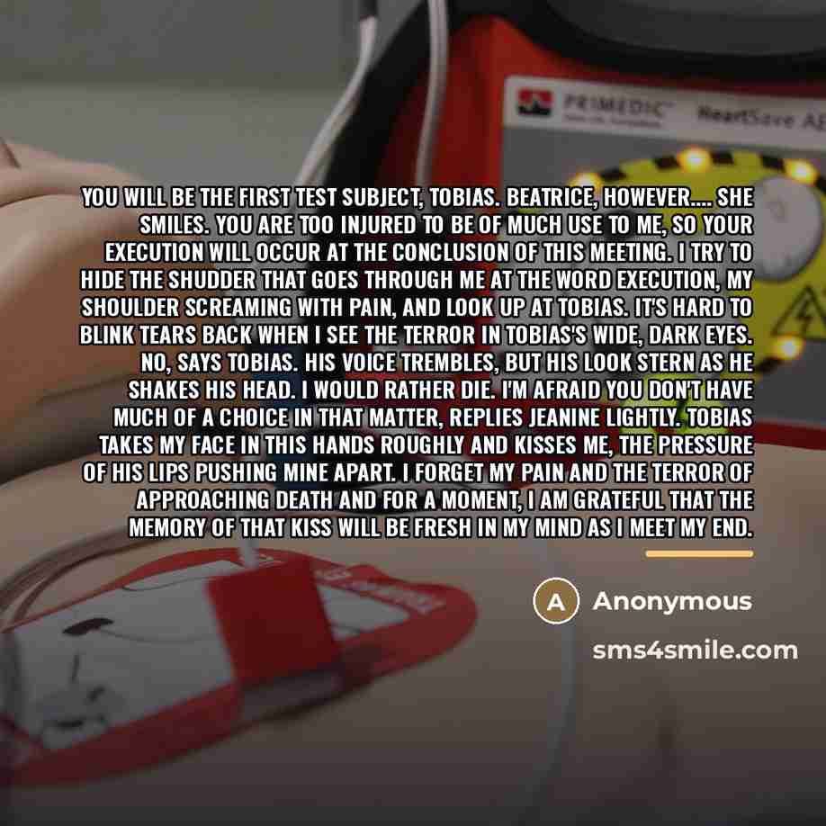 “You will be the first test subject, Tobias. Beatrice, however....…” quote by Anonymous