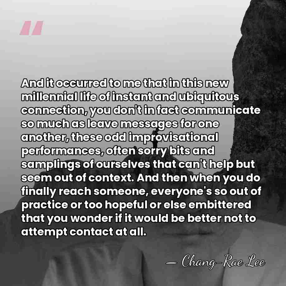 And it occurred to me that in this new millennial life of&hellip; - Chang-Rae Lee