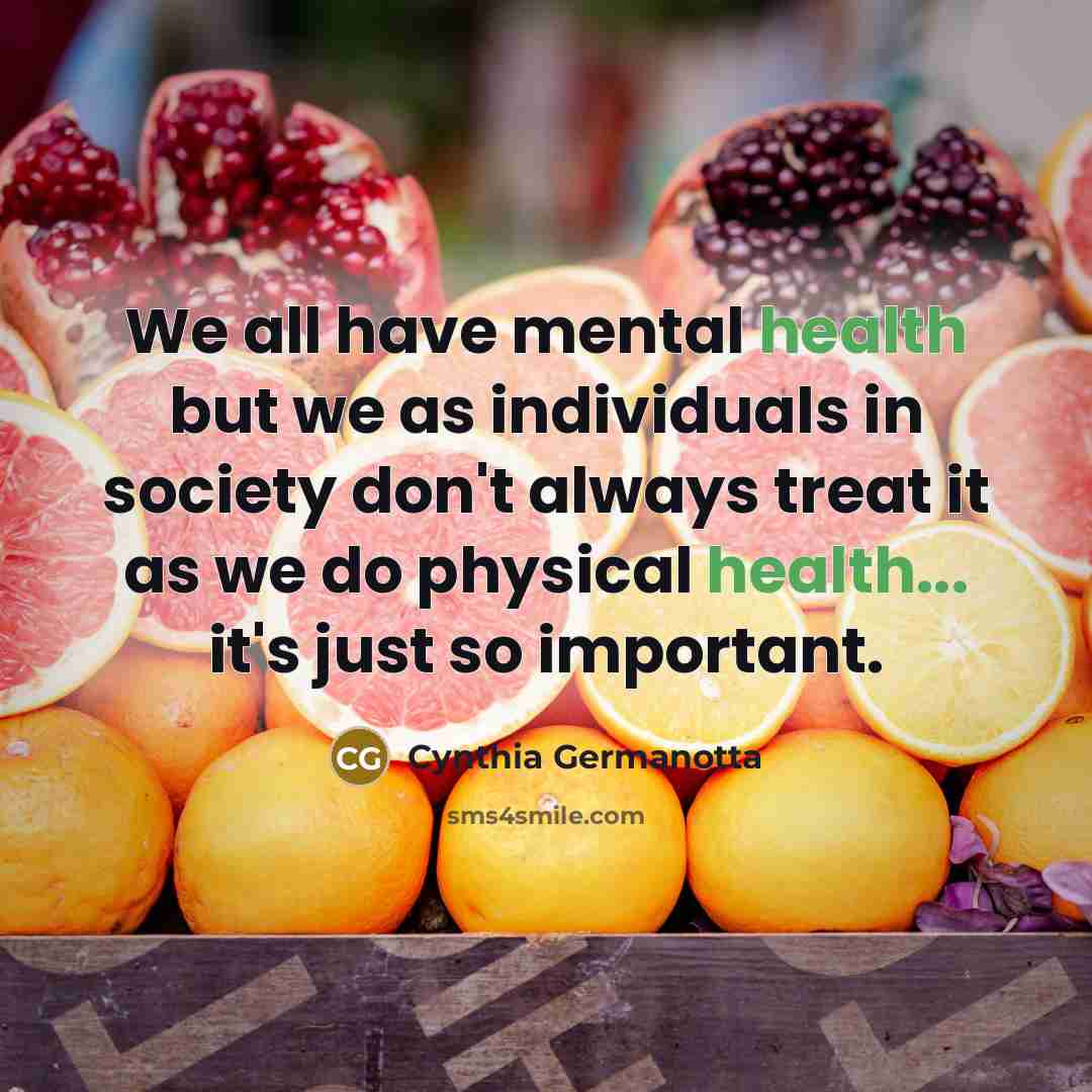 “We all have mental health but we as individuals in…” quote by Cynthia Germanotta