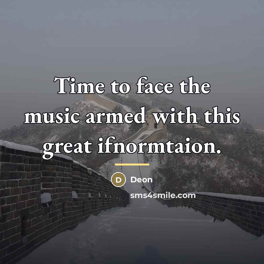 “Time to face the music armed with this great ifnormtaion.…” quote by Deon