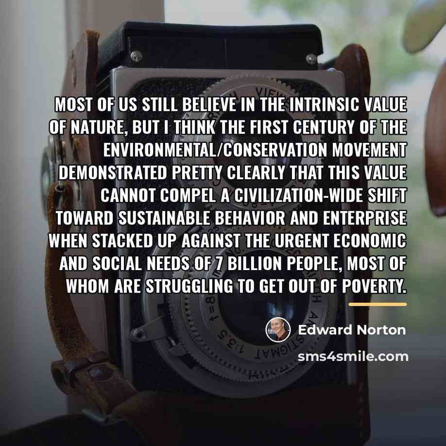 “Most of us still believe in the intrinsic value of…” quote by Edward Norton
