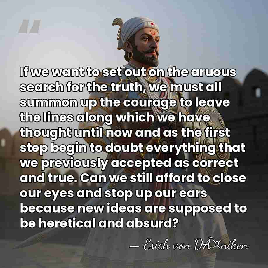 If we want to set out on the aruous search for the&hellip; - Erich von DÃ¤niken
