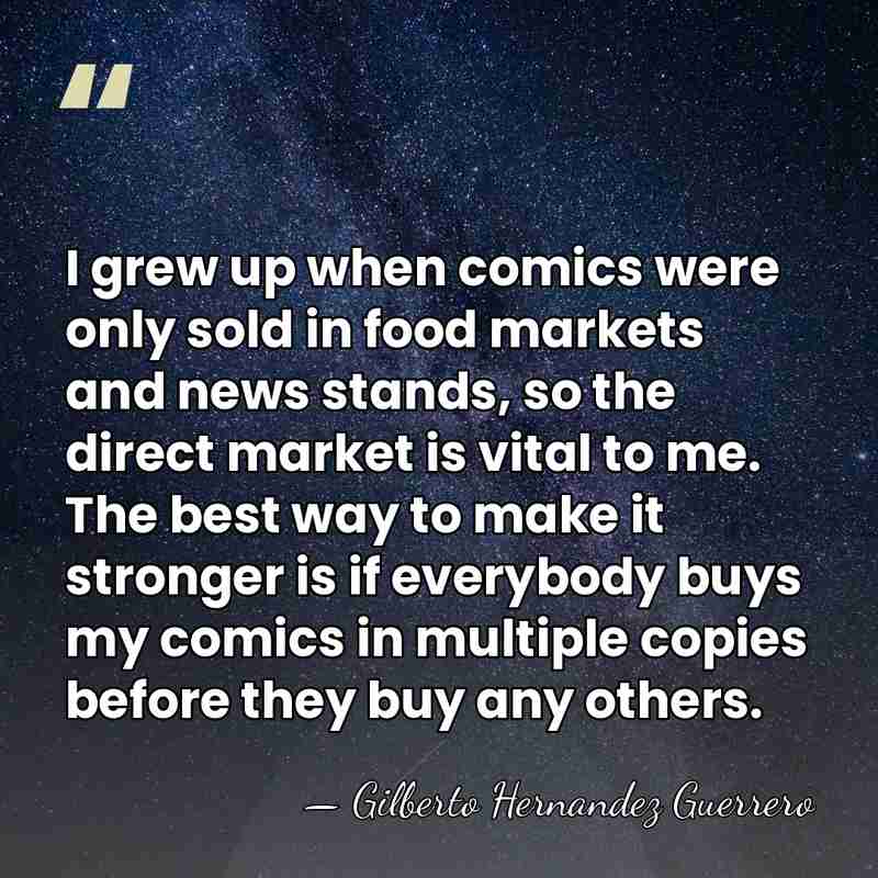 I grew up when comics were only sold in food markets and&hellip; - Gilberto Hernandez Guerrero