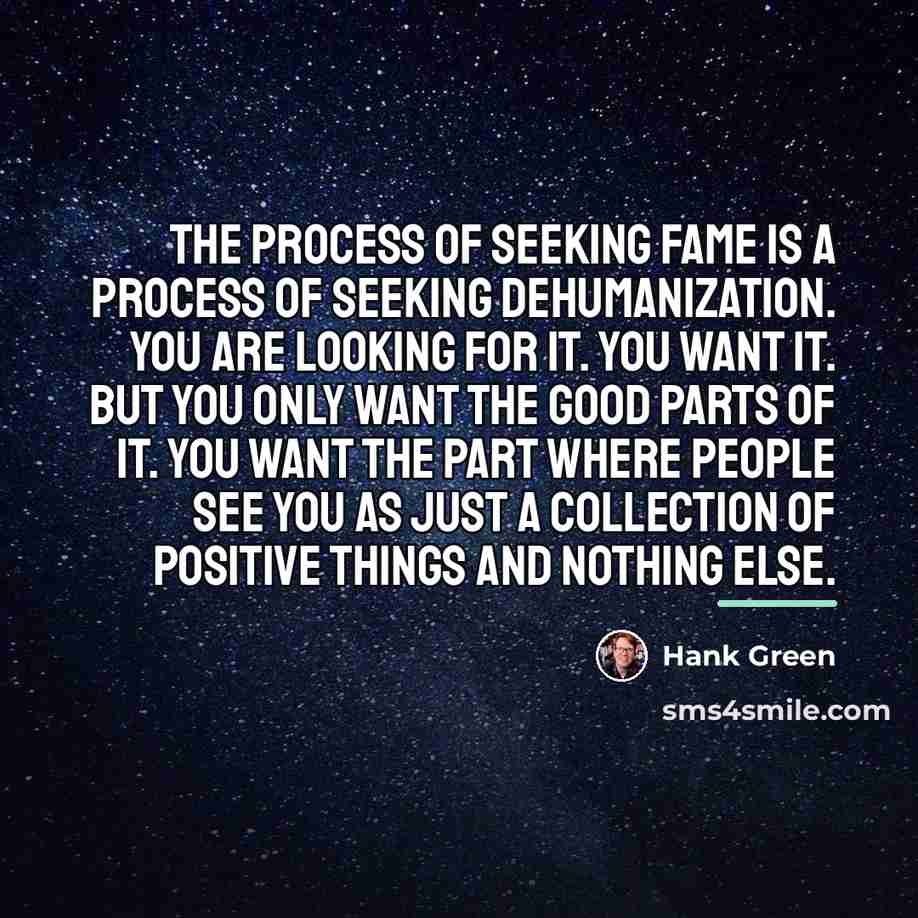 “The process of seeking fame is a process of seeking…” quote by Hank Green