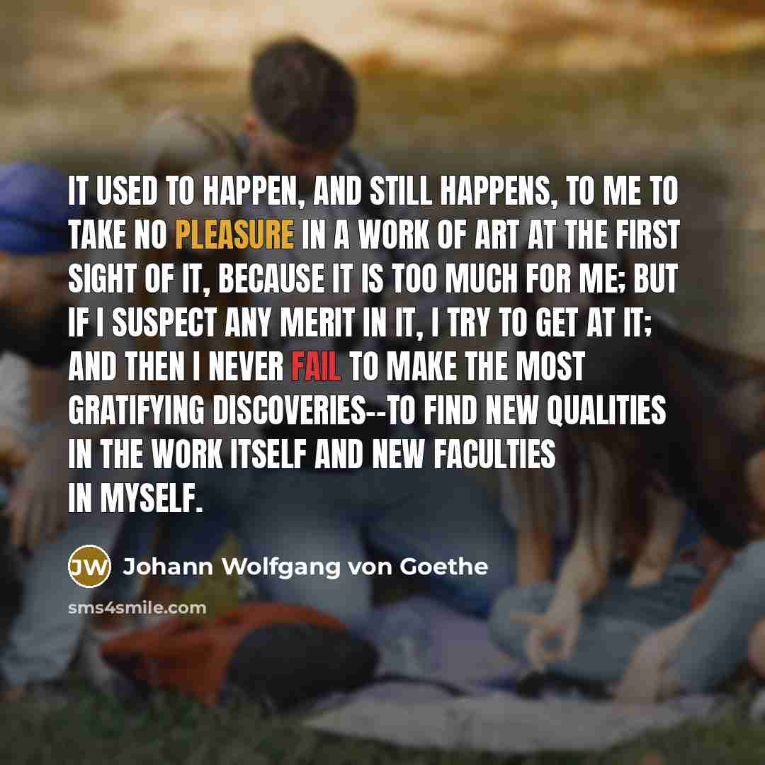 “It used to happen, and still happens, to me to…” quote by Johann Wolfgang von Goethe