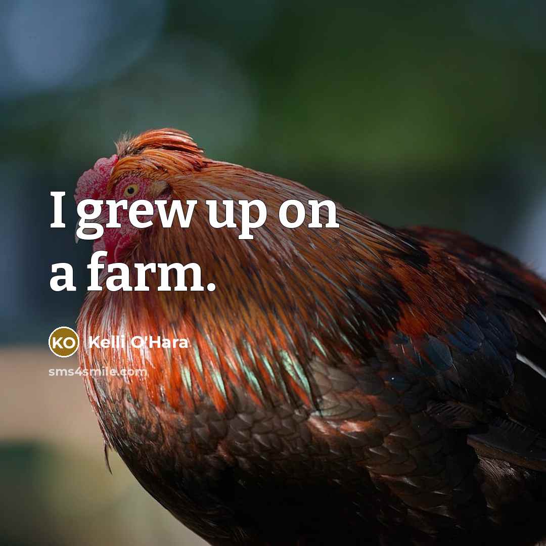 “I grew up on a farm.…” quote by Kelli O'Hara