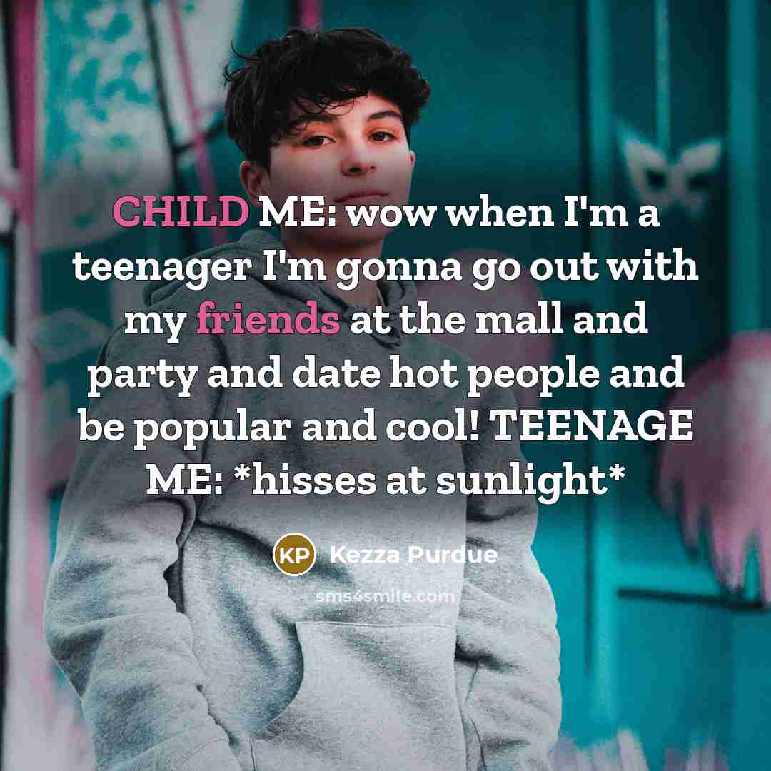 “CHILD ME: wow when I'm a teenager I'm gonna go…” quote by Kezza Purdue