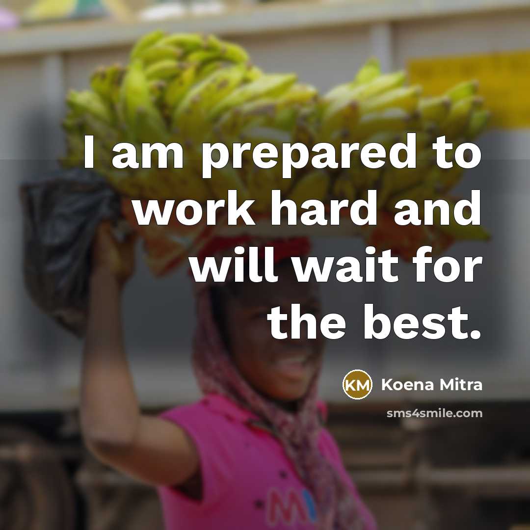 “I am prepared to work hard and will wait for…” quote by Koena Mitra