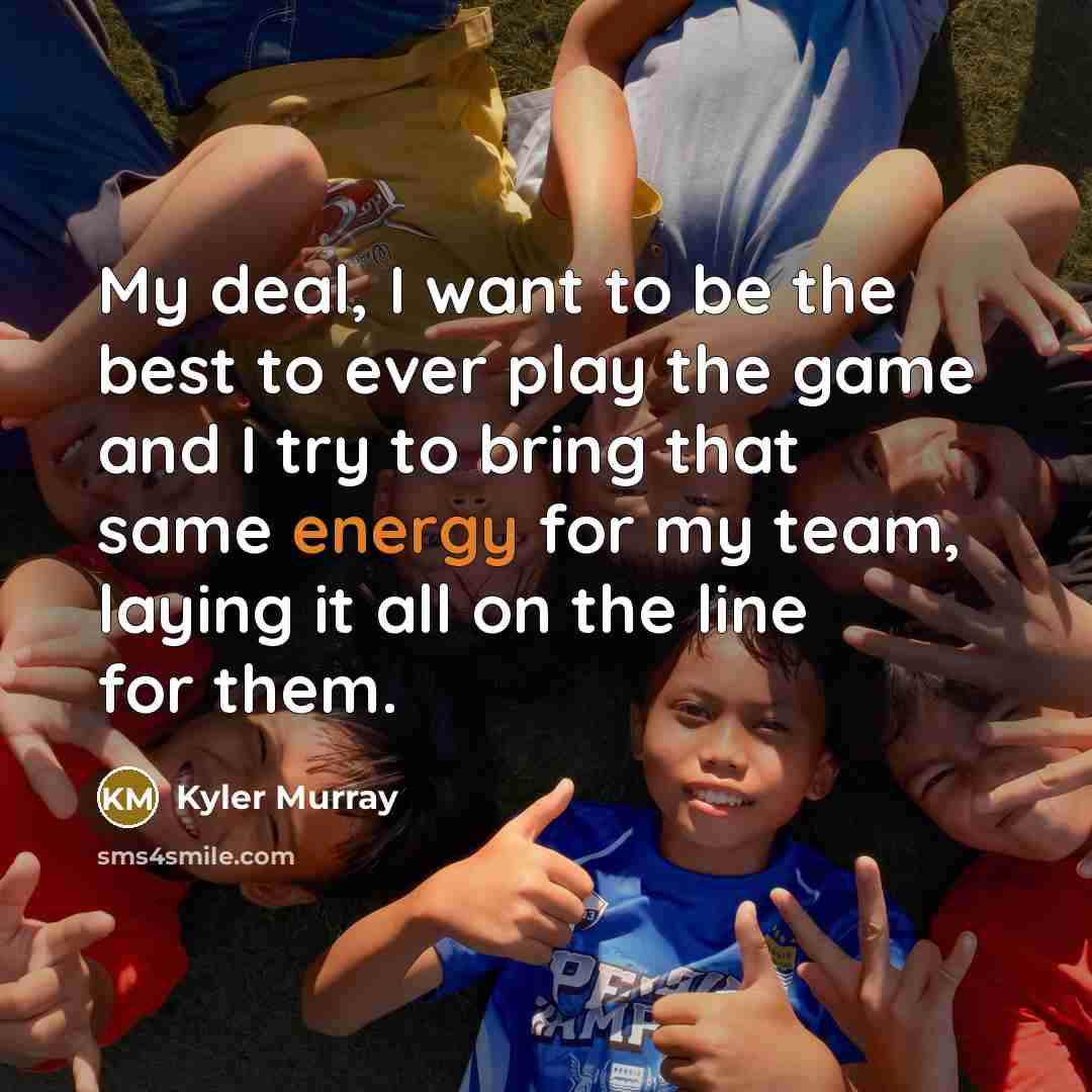 “My deal, I want to be the best to ever…” quote by Kyler Murray