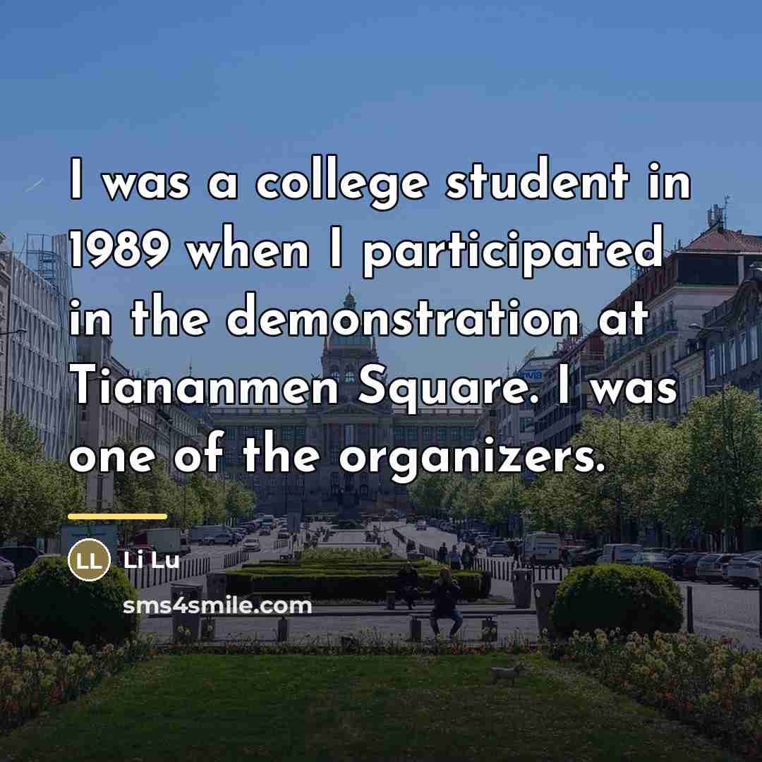 “I was a college student in 1989 when I participated…” quote by Li Lu