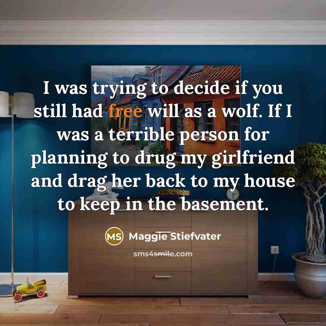 “I was trying to decide if you still had free…” quote by Maggie Stiefvater