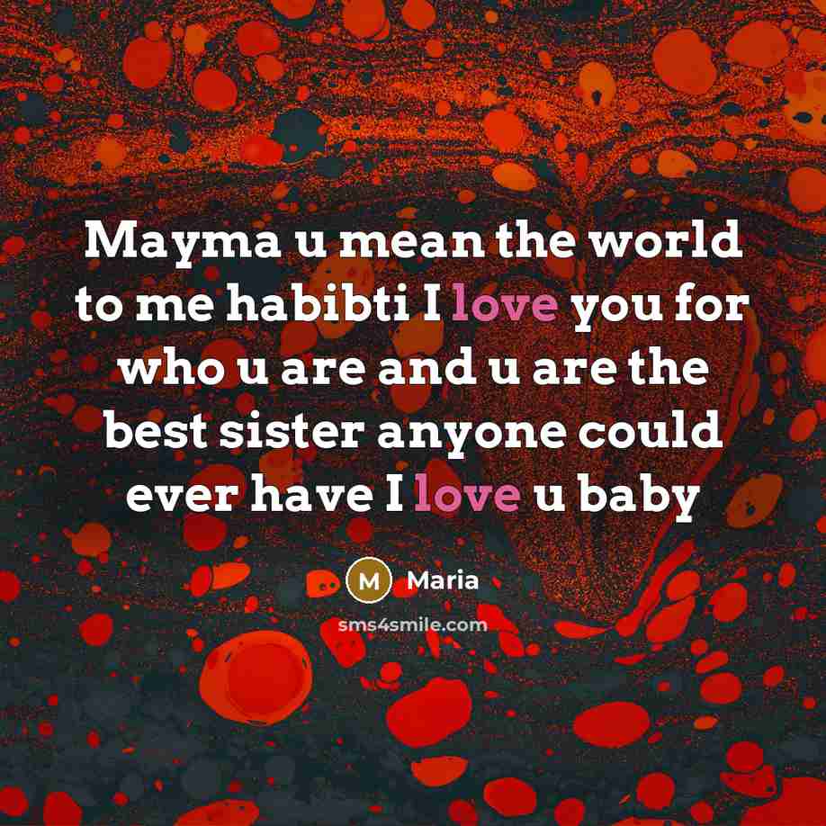 “Mayma u mean the world to me habibti I love…” quote by Maria