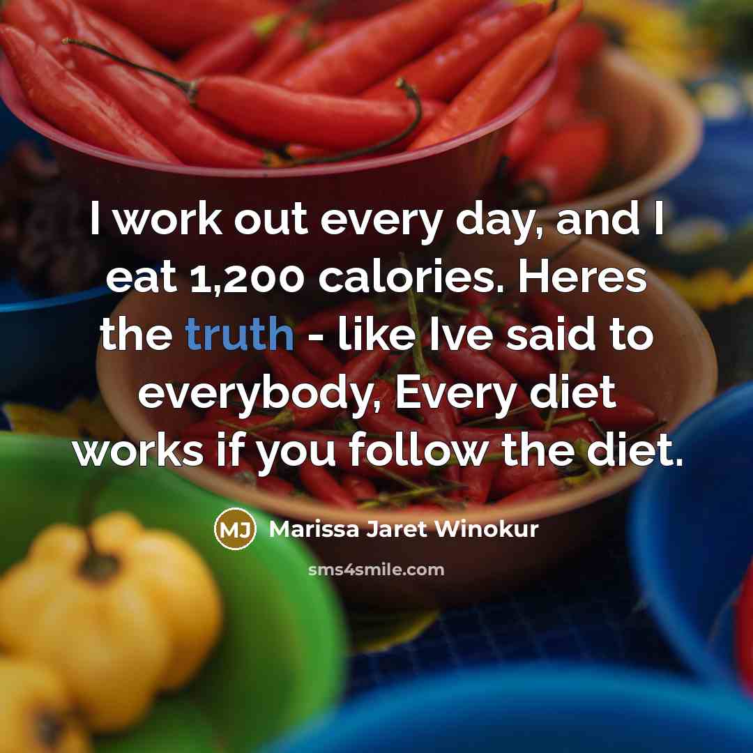 “I work out every day, and I eat 1,200 calories.…” quote by Marissa Jaret Winokur
