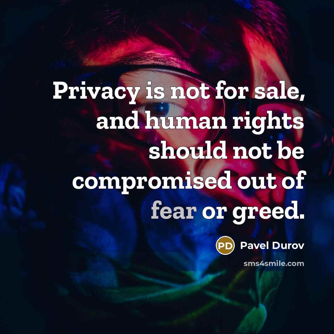 “Privacy is not for sale, and human rights should not…” quote by Pavel Durov