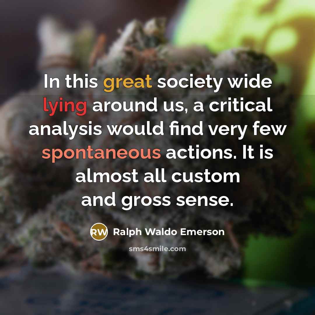 “In this great society wide lying around us, a critical…” quote by Ralph Waldo Emerson