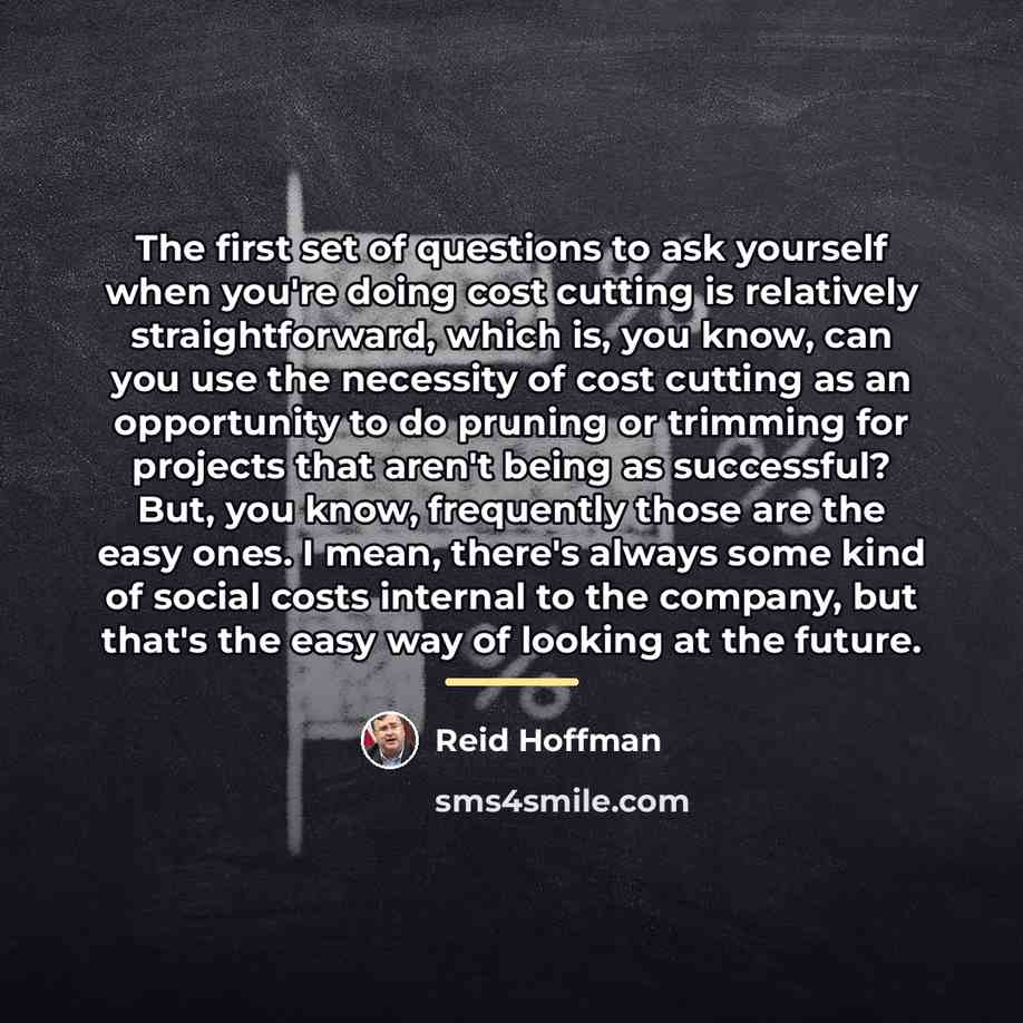 “The first set of questions to ask yourself when you're…” quote by Reid Hoffman