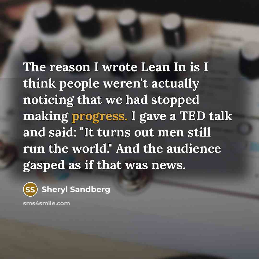 “The reason I wrote Lean In is I think people…” quote by Sheryl Sandberg