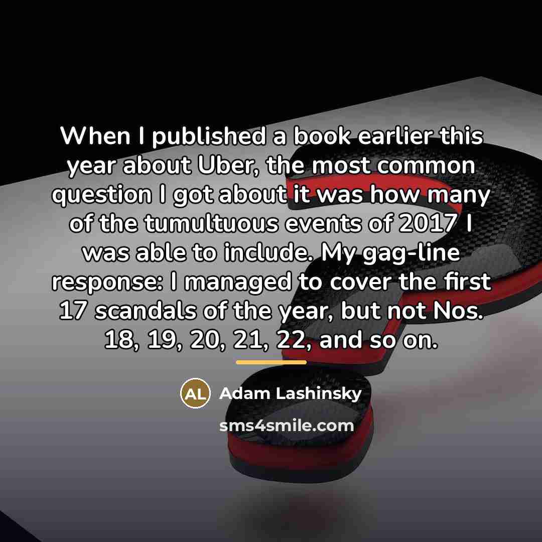 “When I published a book earlier this year about Uber,…” quote by Adam Lashinsky