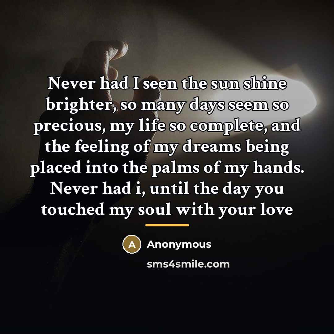 “Never had I seen the sun shine brighter, so many…” quote by Anonymous