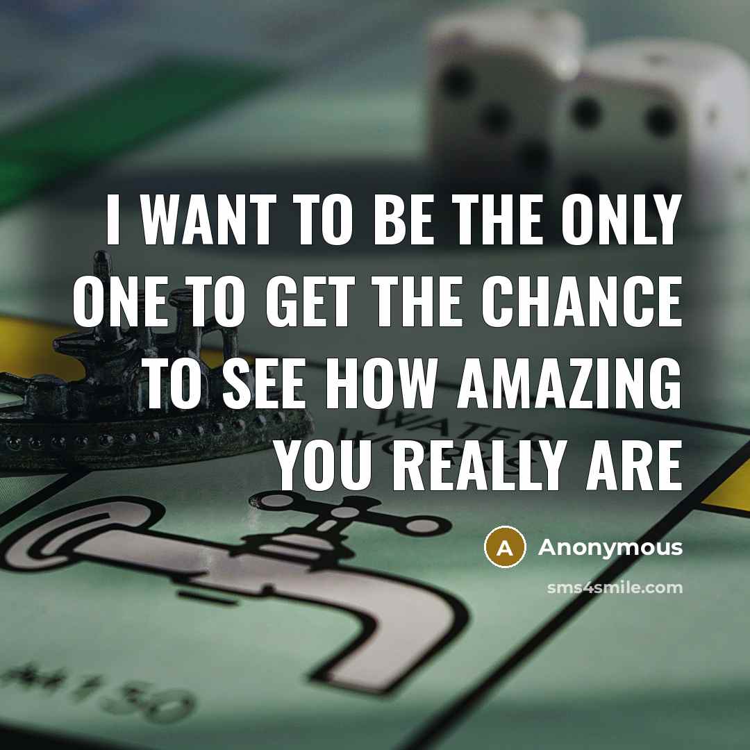 “I want to be the only one to get the…” quote by Anonymous