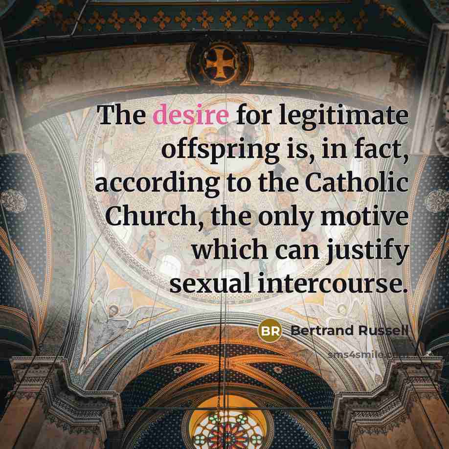 “The desire for legitimate offspring is, in fact, according to…” quote by Bertrand Russell