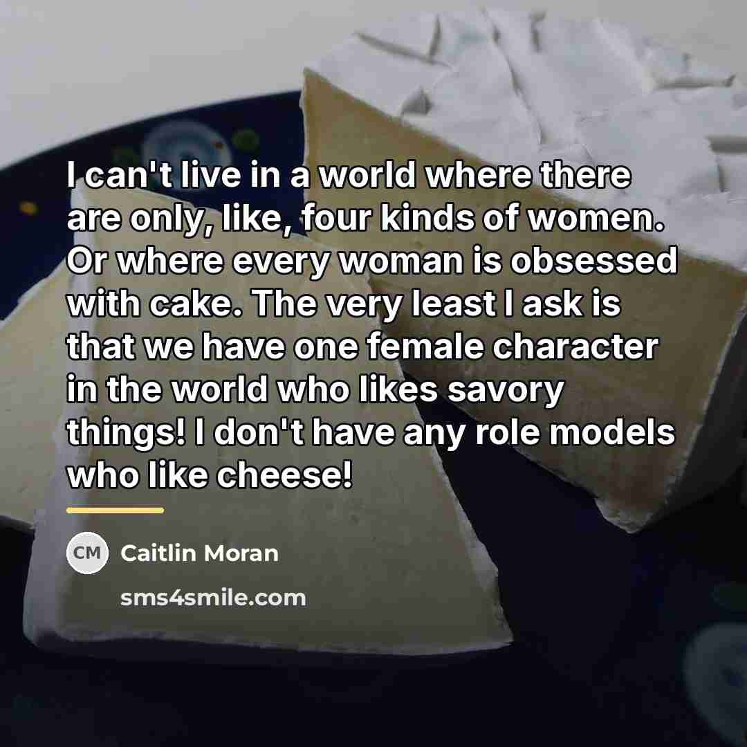 “I can't live in a world where there are only,…” quote by Caitlin Moran