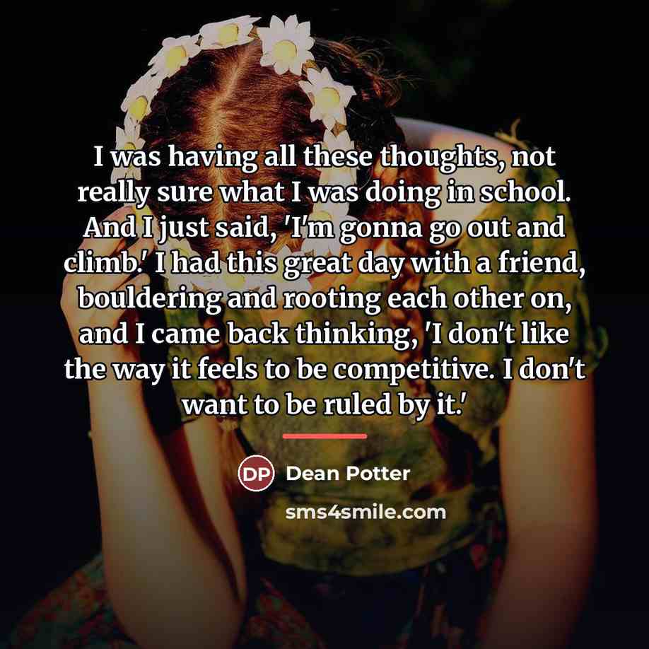 “I was having all these thoughts, not really sure what…” quote by Dean Potter