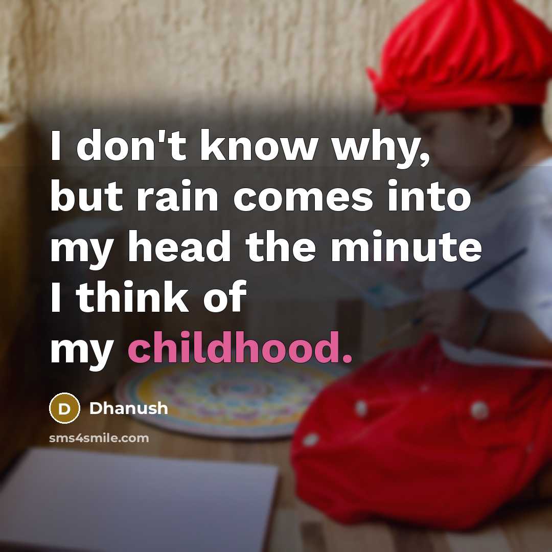 “I don't know why, but rain comes into my head…” quote by Dhanush