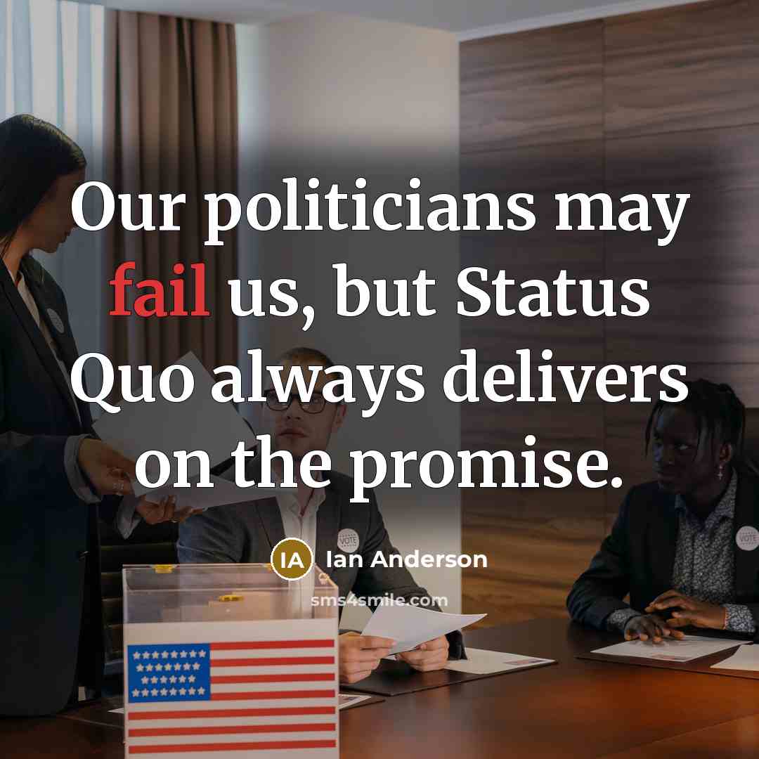 “Our politicians may fail us, but Status Quo always delivers…” quote by Ian Anderson