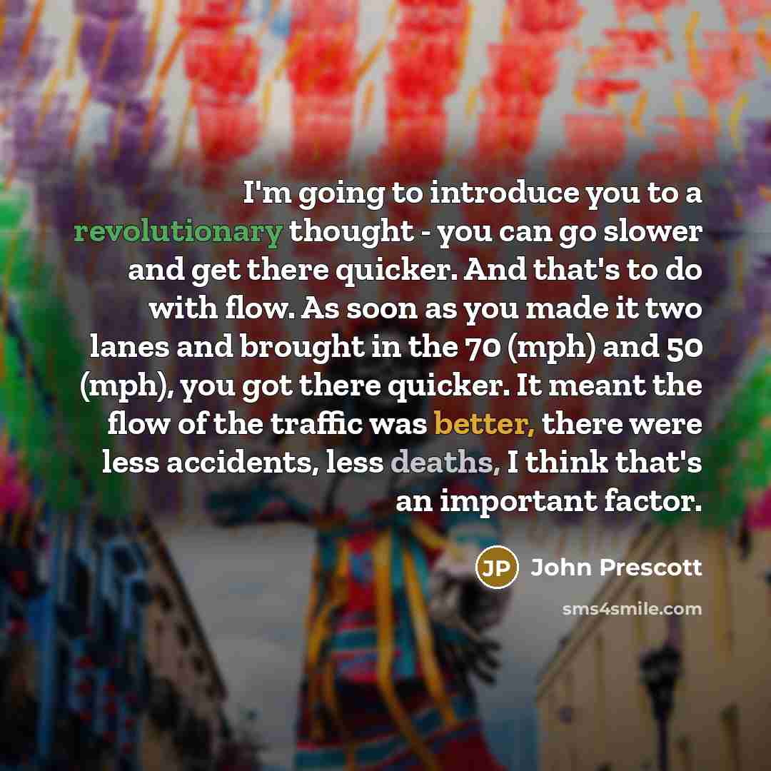 “I'm going to introduce you to a revolutionary thought -…” quote by John Prescott
