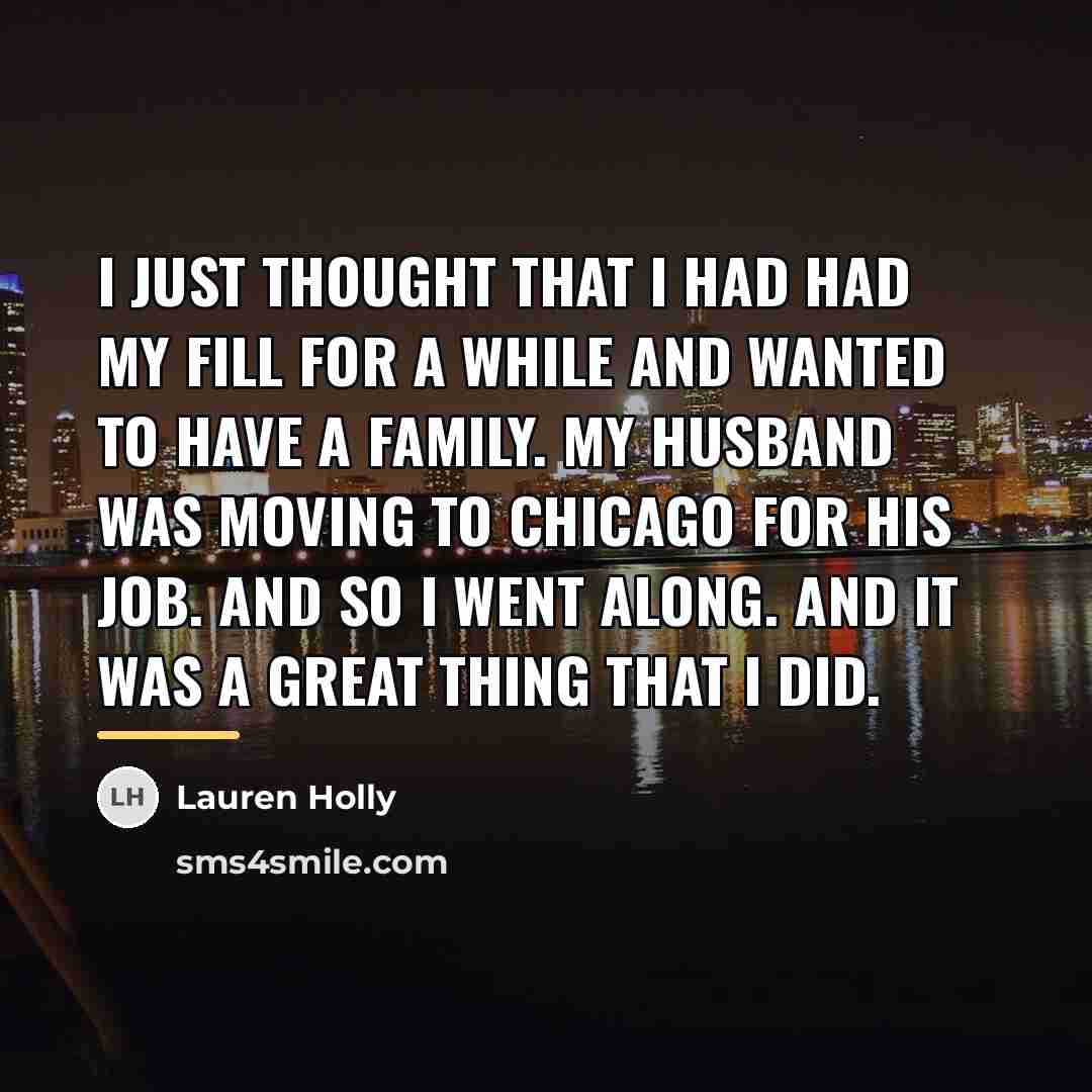 “I just thought that I had had my fill for…” quote by Lauren Holly