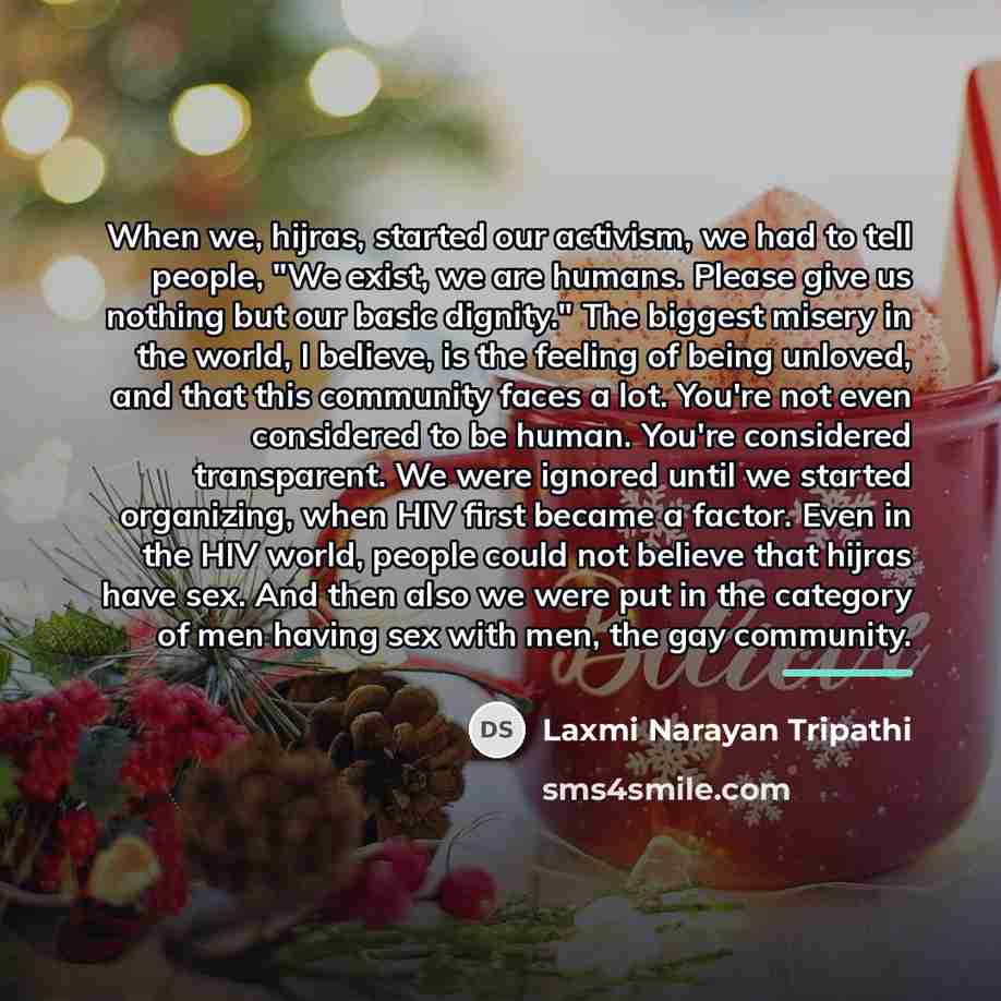 “When we, hijras, started our activism, we had to tell…” quote by Laxmi Narayan Tripathi