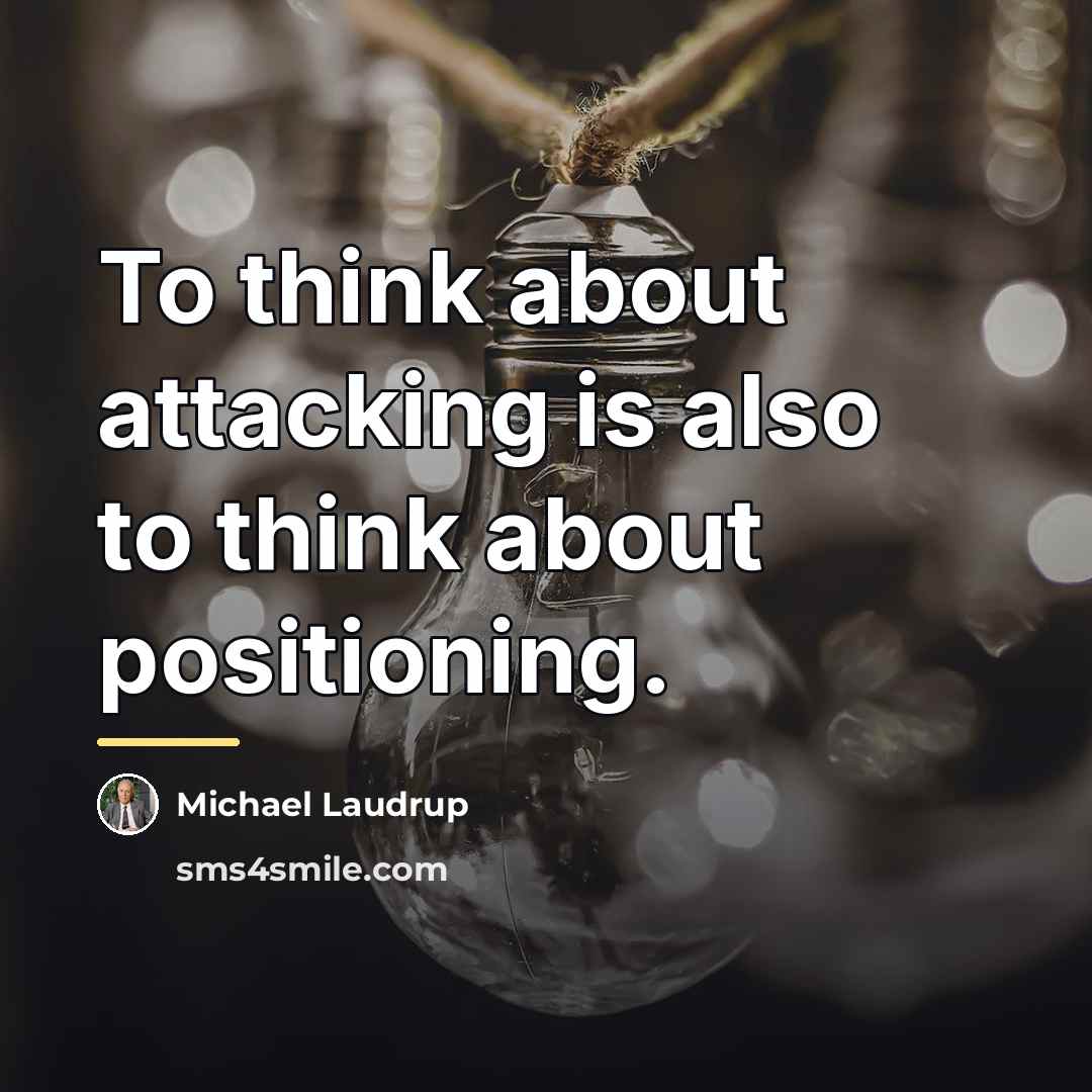 “To think about attacking is also to think about positioning.…” quote by Michael Laudrup