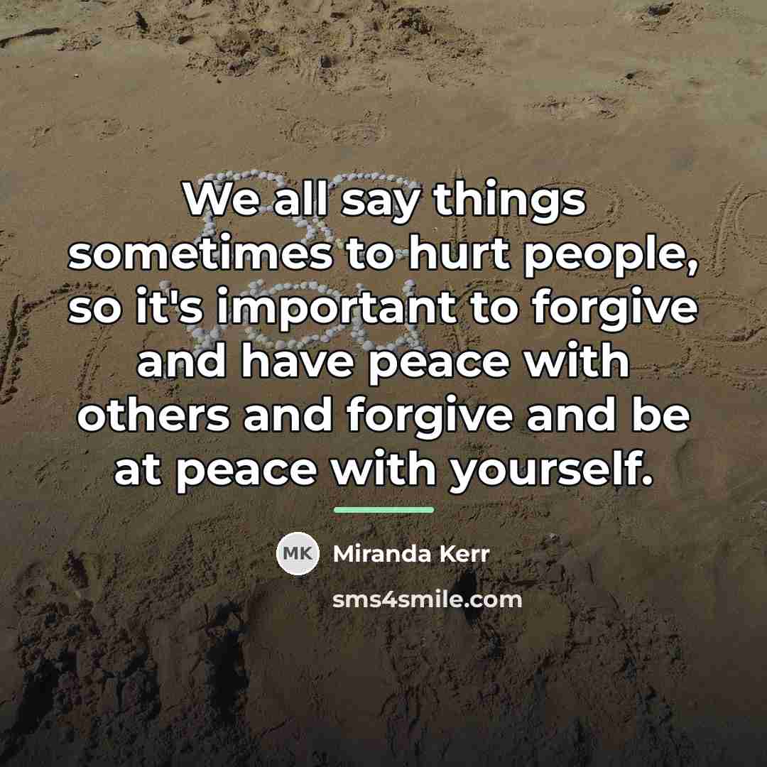 “We all say things sometimes to hurt people, so it's…” quote by Miranda Kerr