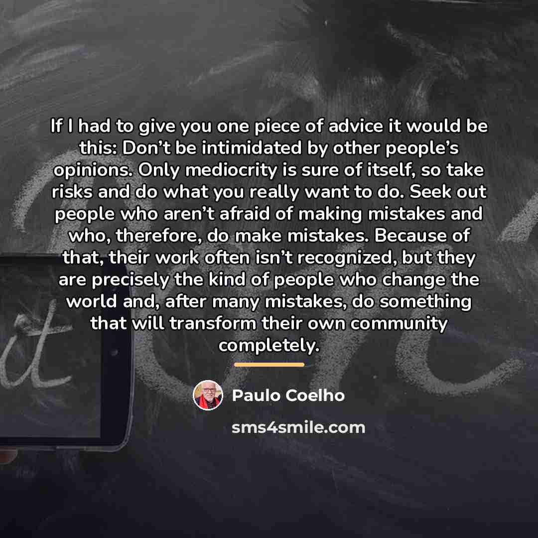 “If I had to give you one piece of advice…” quote by Paulo Coelho