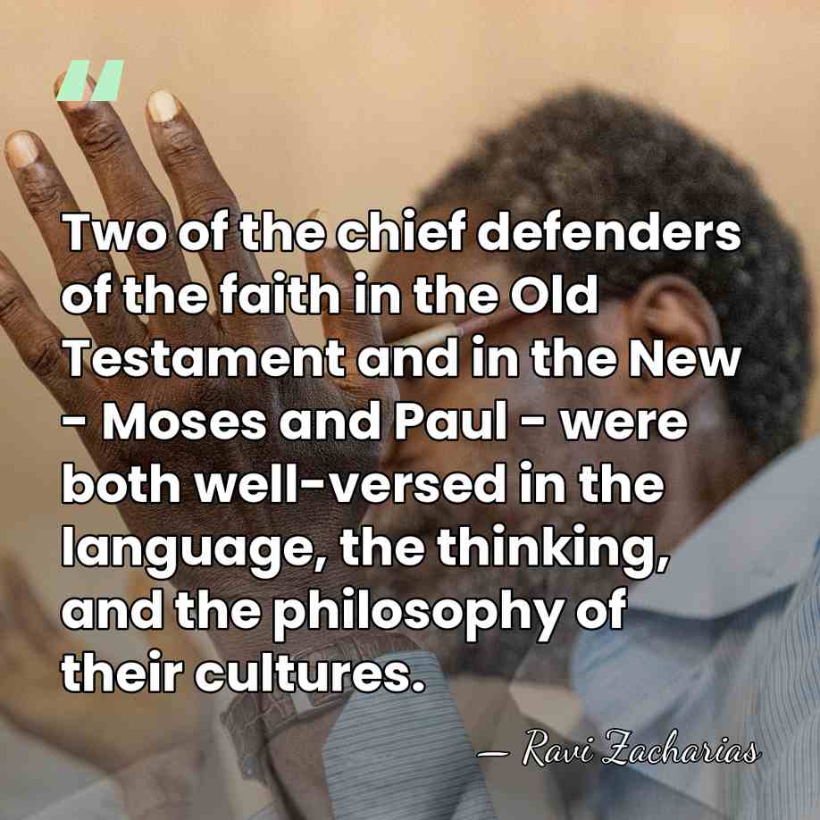Two of the chief defenders of the faith in the Old Testament&hellip; - Ravi Zacharias