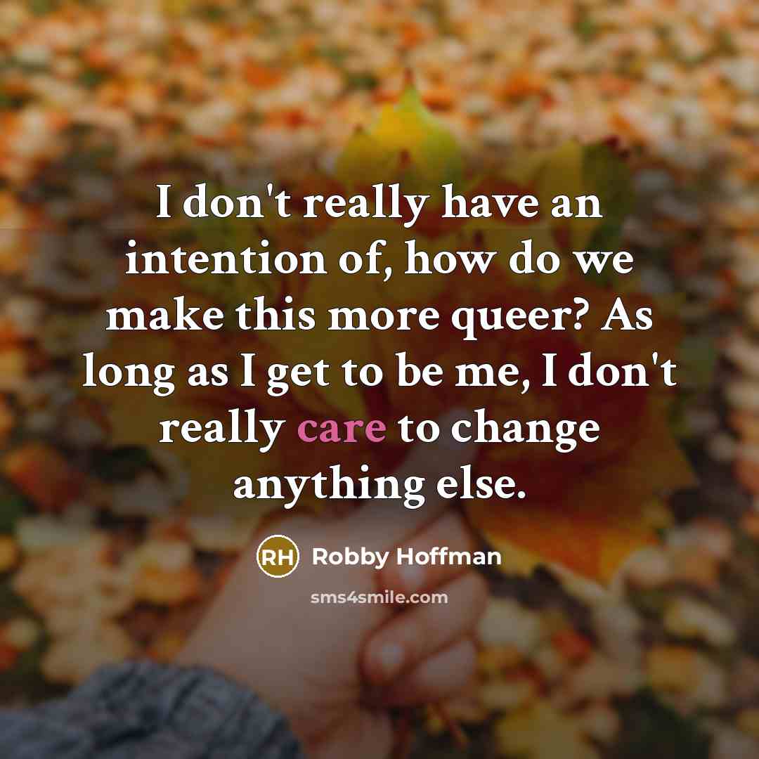 “I don't really have an intention of, how do we…” quote by Robby Hoffman